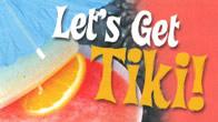 Let's Get Tiki!